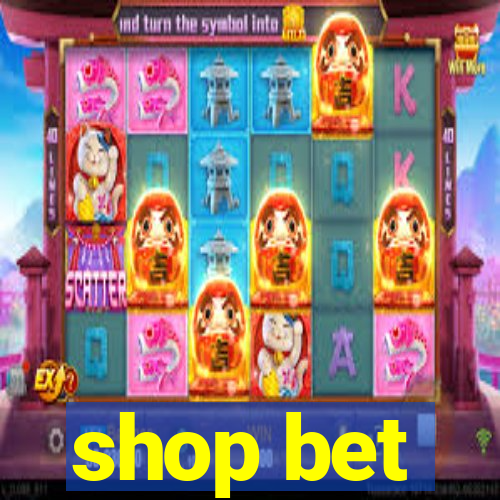 shop bet