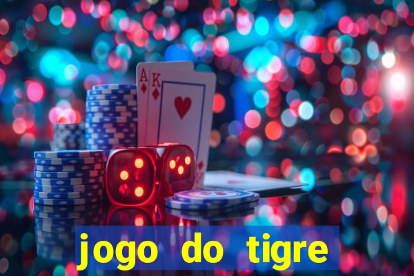 jogo do tigre cadastre e ganhe