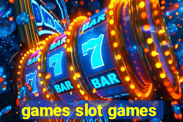 games slot games