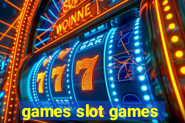 games slot games