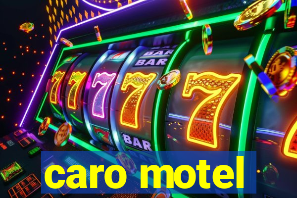 caro motel