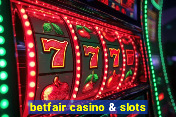 betfair casino & slots