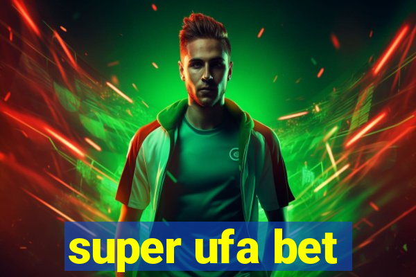 super ufa bet