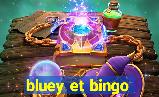 bluey et bingo