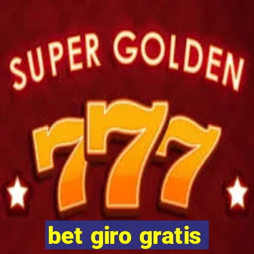 bet giro gratis