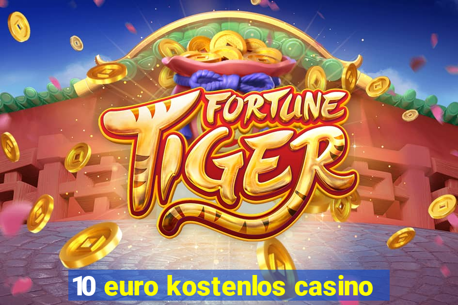 10 euro kostenlos casino