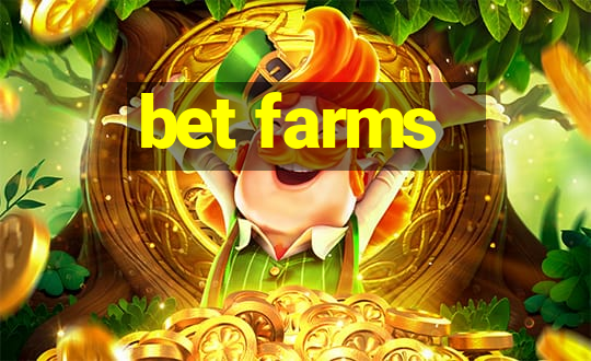 bet farms