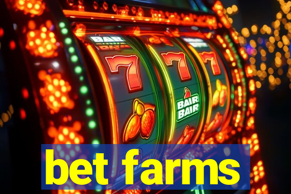 bet farms