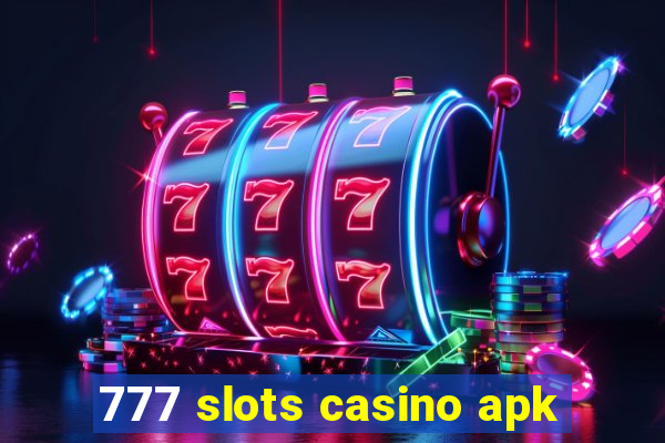 777 slots casino apk