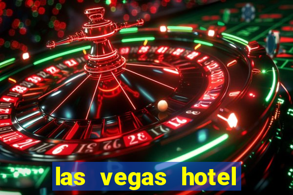 las vegas hotel and casino