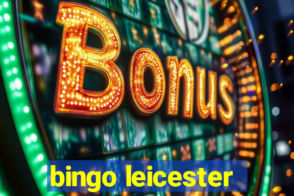 bingo leicester