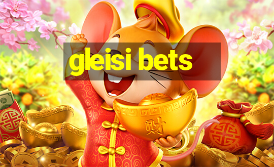 gleisi bets