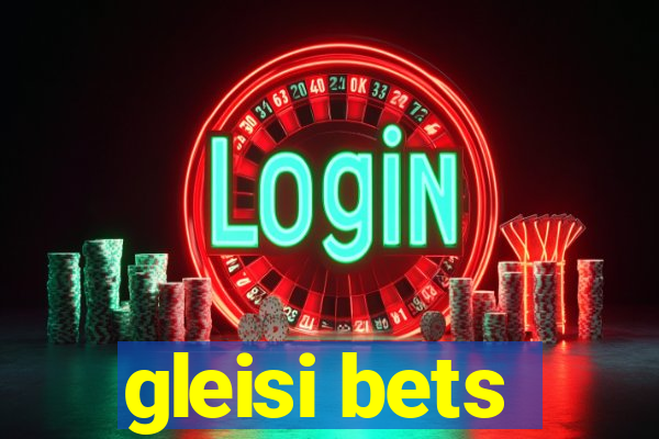 gleisi bets