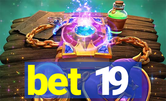 bet 19