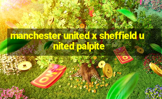 manchester united x sheffield united palpite