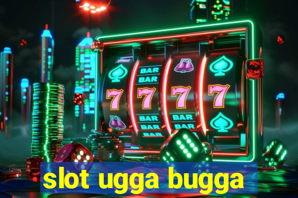 slot ugga bugga