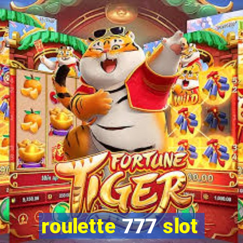 roulette 777 slot