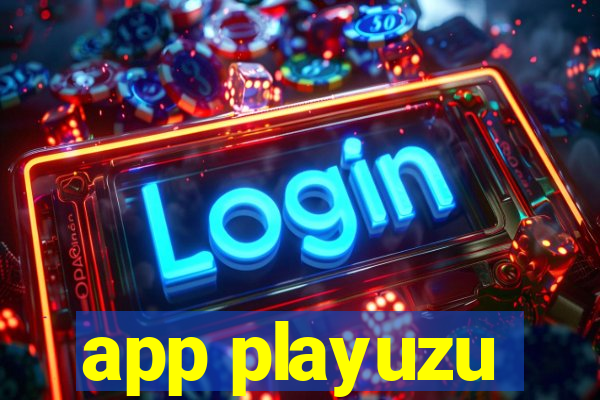 app playuzu