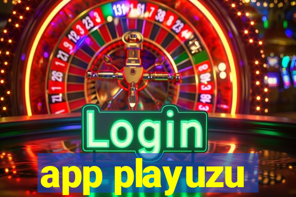 app playuzu