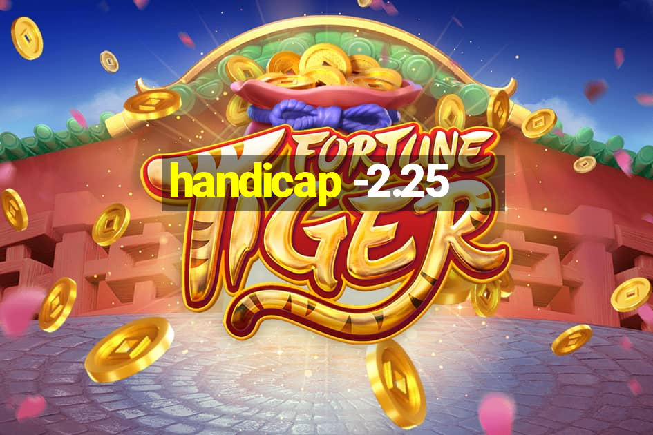 handicap -2.25