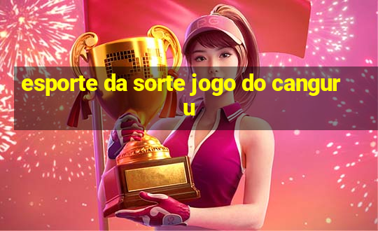 esporte da sorte jogo do canguru