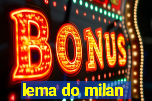 lema do milan