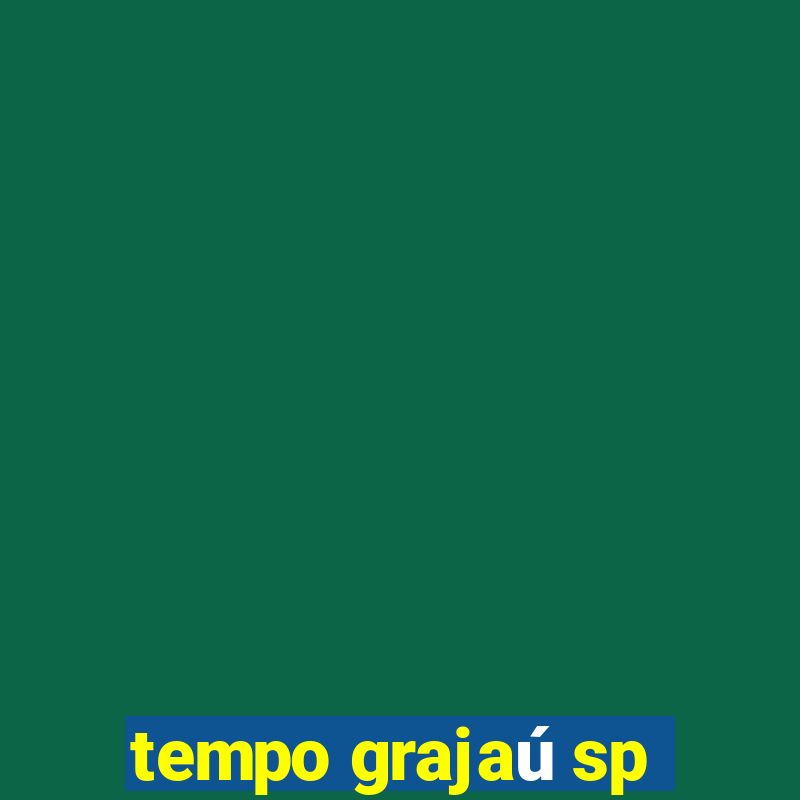 tempo grajaú sp