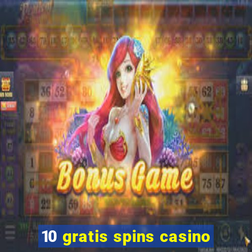 10 gratis spins casino