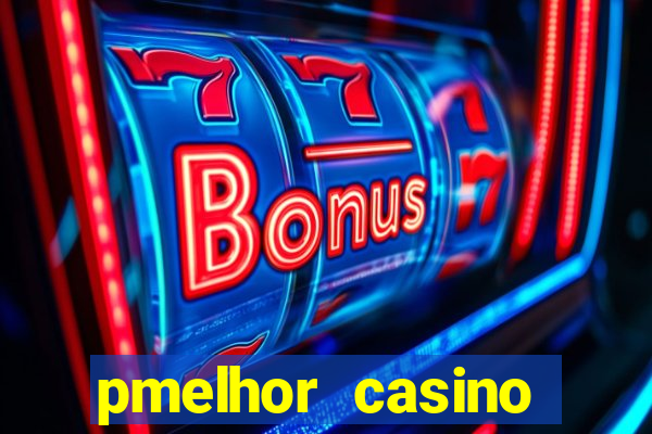 pmelhor casino online portugal