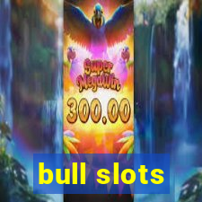 bull slots