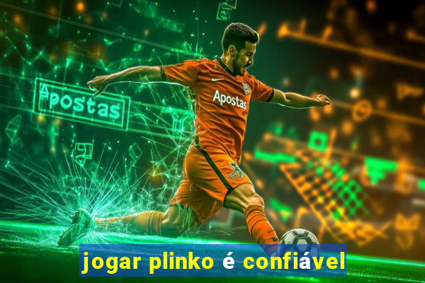 jogar plinko é confiável