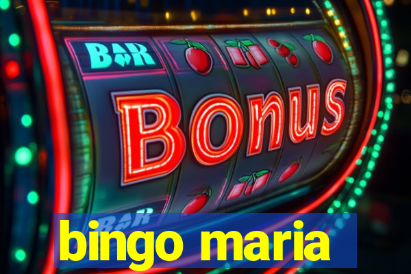 bingo maria