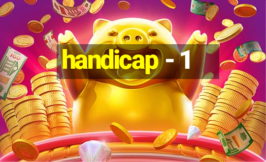 handicap - 1