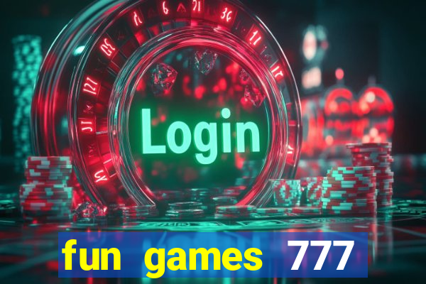 fun games 777 casino online