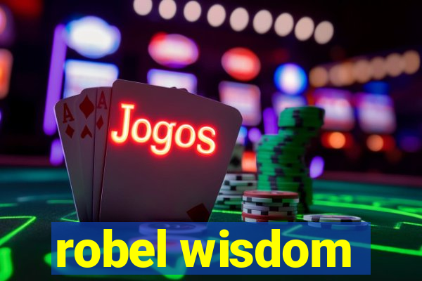 robel wisdom