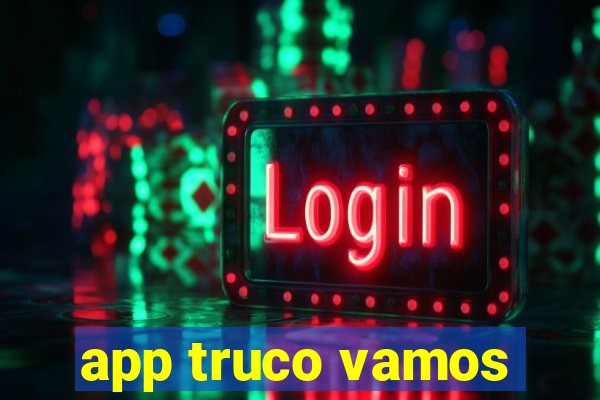 app truco vamos