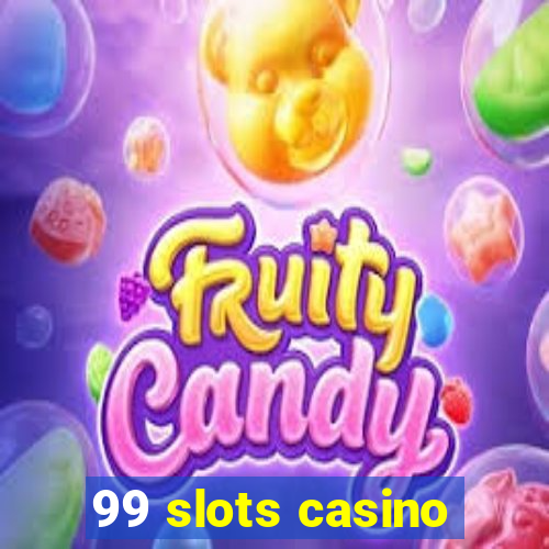 99 slots casino