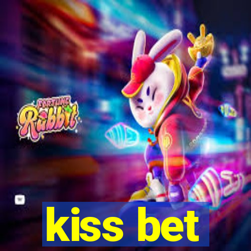 kiss bet