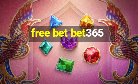 free bet bet365