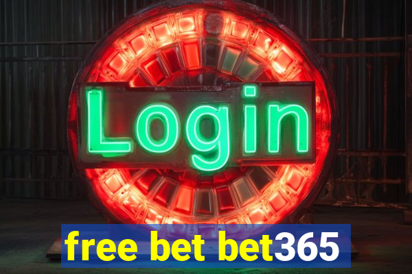 free bet bet365