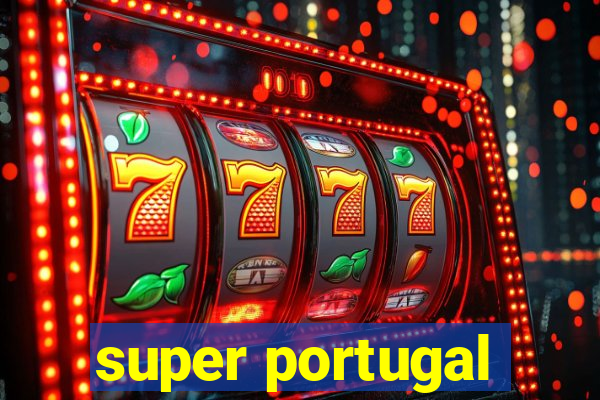 super portugal