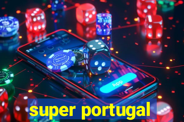 super portugal