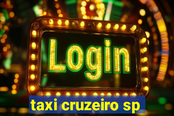 taxi cruzeiro sp