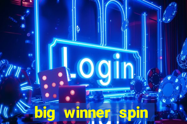 big winner spin and win mobile