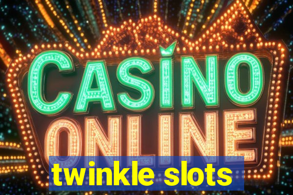 twinkle slots