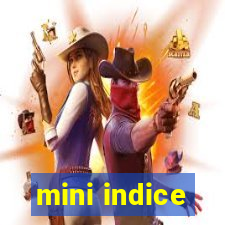 mini indice