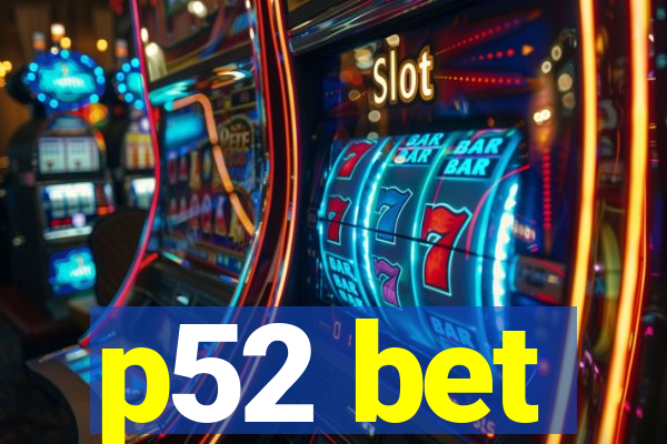 p52 bet