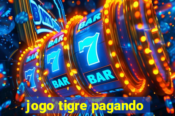 jogo tigre pagando