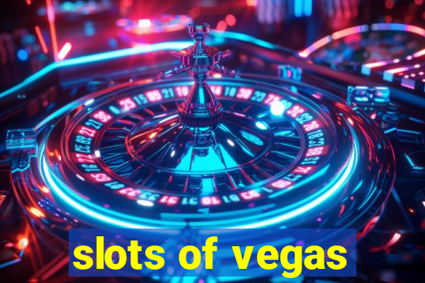 slots of vegas