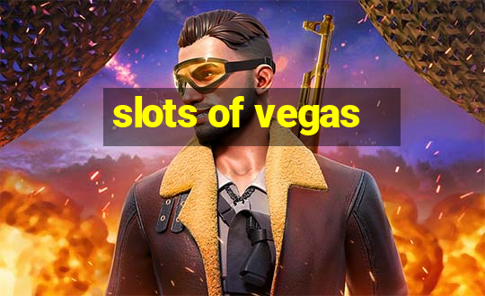 slots of vegas